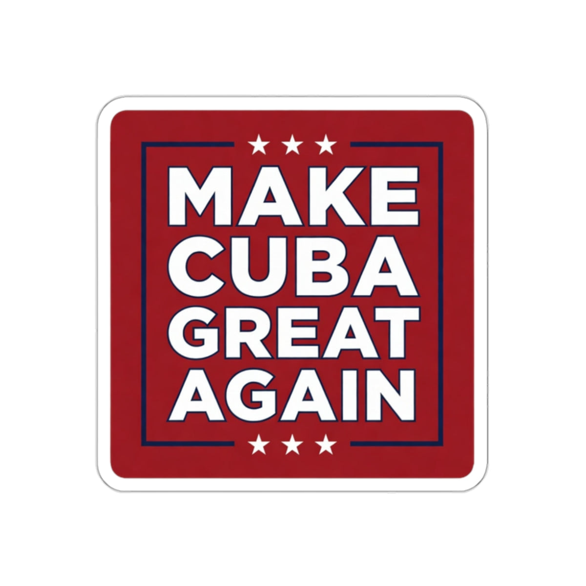 Make Cuba Great Again Stickers - premium Cuba merch by Patria Vive